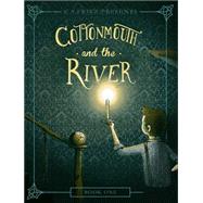 Cottonmouth and the River 9780781410335