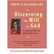 Discerning the Will of God: An Ignatian Guide for Spiritual Directors 9780824520335