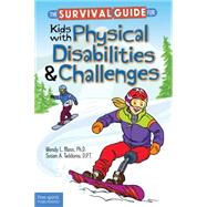 The Survival Guide for Kids With Physical Disabilities and Challenges 9781631980336