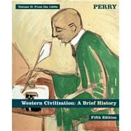 Western Civilization A Brief History, Volume II: From the 1400s
