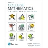 College Mathematics for Trades and Technologies 9780134690339