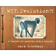 WTF, Evolution?!