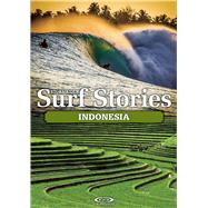 Stormrider Surf Stories Indonesia 9781908520340