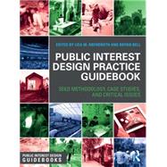 Public Interest Design Practice Guidebook: SEED Methodology, Case Studies, and Critical Issues 9781138810341