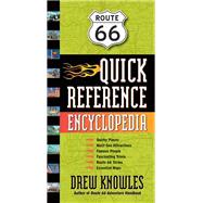 Route 66 Quick Reference Encyclopedia