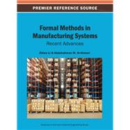 Formal Methods in Manufacturing Systems 9781466640344