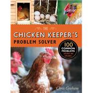 The Chicken Keeper's Problem Solver 9781631590344