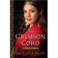 The Crimson Cord: Rahab's Story 9780800720346
