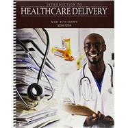 Introduction to Healthcare Delivery 9781465250346