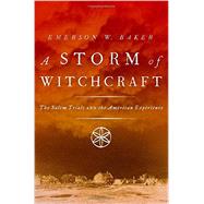 A Storm of Witchcraft The Salem Trials and the American Experience 9780199890347