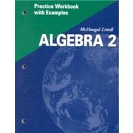 Algebra 2, Grade 11 Practice Workbook With Examples 9780618020348