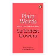 Plain Words: A Guide to the Use of English 9780241960349