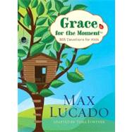 Grace for the Moment: 365 Devotions for Kids 9781400320349