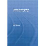Citizens and borderwork in contemporary Europe 9781138880351