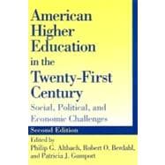 American Higher Education In The Twenty-first Century: Social, Political, And Economic Challenges 9780801880353
