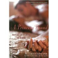 A Princess Bound Naughty Fairy Tales for Women 9781627780353