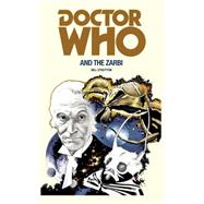 Doctor Who and the Zarbi 9781785940354