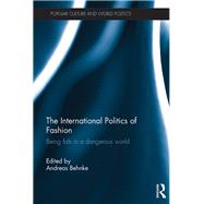 The International Politics of Fashion 9780367870355