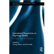 International Perspectives on Pilgrimage Studies: Itineraries, Gaps and Obstacles 9781138840355
