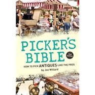 Picker's Bible: How to Pick Antiques Like the Pros 9781440240355