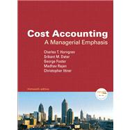 Cost Accounting : A Managerial Emphasis Value Package (includes Student Solutions Manual) 9780137150359