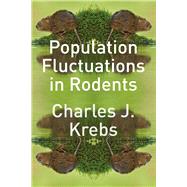 Population Fluctuations in Rodents 9780226010359