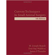 Current Techniques in Small Animal Surgery, Fifth Edition 9781591610359
