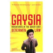 Gaysia Adventures in the Queer East 9781627780360
