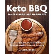 Keto Bbq Sauces, Rubs, and Marinades 9781646040360