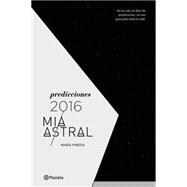 Predicciones 2016 Mía Astral / Mia Astral 2016's Predictions 9786123190361