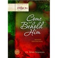 Come and Behold Him: Advent Devotional 9781424550364