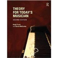 Theory for Today's Musician, Second Edition (Textbook and Workbook Package) 9780415730365
