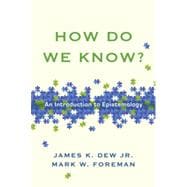 How Do We Know?: An Introduction to Epistemology 9780830840366