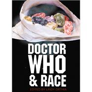 Doctor Who and Race 9781783200368