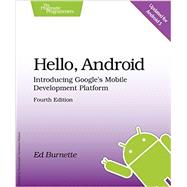 Hello, Android: Introducing Google's Mobile Development Platform 9781680500370