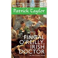 Fingal O'Reilly, Irish Doctor An Irish Country Novel 9780765370372