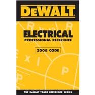 DEWALT Electrical Professional Reference - 2008 Code