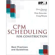 Cpm Scheduling for Construction: Best Practices and Guidelines 9781628250374