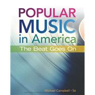 Popular Music in America The Beat Goes On 9781337560375