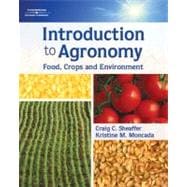 Introduction to Agronomy Food, Crops, and Environment 9781418050375
