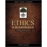 Ethics in Rehabilitation A Clinical Perspective 9781617110375