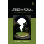 From Tribal Division to Welcoming Inclusion 9780367110376