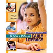 Striking a Balance: A Comprehensive Approach to Early Literacy 9781621590378