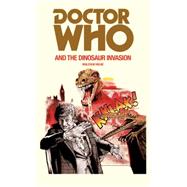 Doctor Who and the Dinosaur Invasion 9781785940378