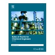 Rules of Thumb for Chemical Engineers 9780128110379