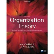 Organization Theory Modern, Symbolic, and Postmodern Perspectives 9780199640379