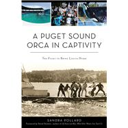 A Puget Sound Orca in Captivity 9781467140379