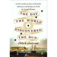 The Day the World Discovered the Sun 9780306820380