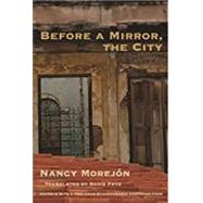 Before a Mirror, the City 9781945680380