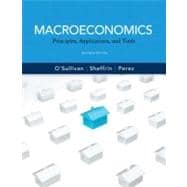 Macroeconomics Principles, Applications and Tools plus NEW MyEconLab with Pearson eText (1-semester access) -- Access Card Package 9780132950381